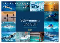 Schwimmen und SUP Begleitet mit coolen Sprüchen (Tischkalender 2027 DIN A5 quer), CALVENDO Monatskalender