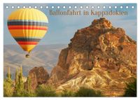Ballonfahrt in Kappadokien (Tischkalender 2027 DIN A5 quer), CALVENDO Monatskalender