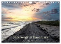 Unterwegs in Dänemark von der Nordsee bis zur Ostsee (Wandkalender 2027 DIN A4 quer), CALVENDO Monatskalender