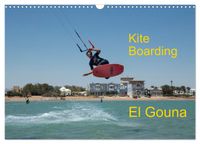 Kite Boarding El Gouna (Wandkalender 2027 DIN A3 quer), CALVENDO Monatskalender