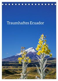 Traumhaftes Ecuador (Tischkalender 2027 DIN A5 hoch), CALVENDO Monatskalender