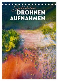 Spektakuläre Drohnenaufnahmen (Tischkalender 2027 DIN A5 hoch), CALVENDO Monatskalender