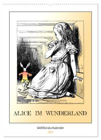 Alice im Wunderland - Weltliteraturkalender (Wandkalender 2027 DIN A2 hoch), CALVENDO Monatskalender