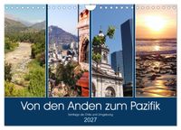 Von den Anden zum Pazifik - Santiago de Chile und Umgebung (Wandkalender 2027 DIN A4 quer), CALVENDO Monatskalender