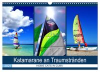 Katamarane an Traumstränden - Hobie Cats in Cuba (Wandkalender 2027 DIN A3 quer), CALVENDO Monatskalender