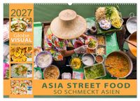 ASIA STREET FOOD - So schmeckt Asien (Wandkalender 2027 DIN A2 quer), CALVENDO Monatskalender