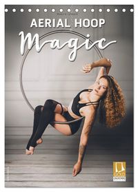 Aerial Hoop Magic (Tischkalender 2027 DIN A5 hoch), CALVENDO Monatskalender