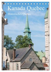 Kanada Quebec - Historisches Quebec (Tischkalender 2027 DIN A5 hoch), CALVENDO Monatskalender