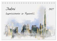Dubai - Impressionen in Aquarell (Tischkalender 2027 DIN A5 quer), CALVENDO Monatskalender