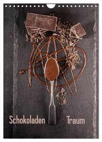 Schokoladen Traum (Wandkalender 2027 DIN A4 hoch), CALVENDO Monatskalender