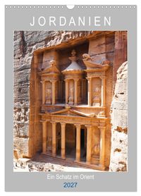 Jordanien ein Schatz im Orient (Wandkalender 2027 DIN A3 hoch), CALVENDO Monatskalender