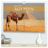 Unterwegs in Ägypten - über Kairo nach Assuan (hochwertiger Premium Wandkalender 2027 DIN A2 quer), Kunstdruck in Hochglanz
