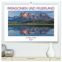 Patagonien und Feuerland (hochwertiger Premium Wandkalender 2027 DIN A2 quer), Kunstdruck in Hochglanz