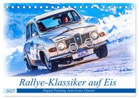 Rallye-Klassiker auf Eis (Tischkalender 2027 DIN A5 quer), CALVENDO Monatskalender