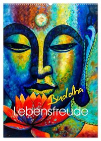 Lebensfreude Buddha (Wandkalender 2027 DIN A2 hoch), CALVENDO Monatskalender
