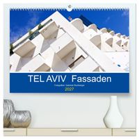 TEL AVIV Fassaden (hochwertiger Premium Wandkalender 2027 DIN A2 quer), Kunstdruck in Hochglanz