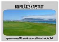 Golfplätze Kapstadt (Wandkalender 2027 DIN A3 quer), CALVENDO Monatskalender