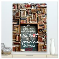 ein Planer mit biblischer Weisheit aus den Sprüchen Salomos (hochwertiger Premium Wandkalender 2027 DIN A2 hoch), Kunstdruck in Hochglanz