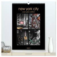 New York City - Color Glow Edition (hochwertiger Premium Wandkalender 2027 DIN A2 hoch), Kunstdruck in Hochglanz