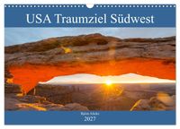 USA Traumziel Südwest (Wandkalender 2027 DIN A3 quer), CALVENDO Monatskalender