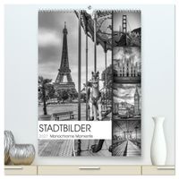 STADTBILDER Monochrome Momente (hochwertiger Premium Wandkalender 2027 DIN A2 hoch), Kunstdruck in Hochglanz