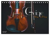 Geige - Magie der Klänge (Tischkalender 2027 DIN A5 quer), CALVENDO Monatskalender