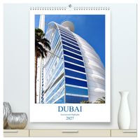 Dubai - faszinierende Highlights (hochwertiger Premium Wandkalender 2027 DIN A2 hoch), Kunstdruck in Hochglanz