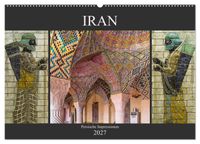 Iran - Persische Impressionen (Wandkalender 2027 DIN A2 quer), CALVENDO Monatskalender
