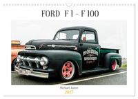 FORD F 1 - F 100 (Wandkalender 2027 DIN A3 quer), CALVENDO Monatskalender