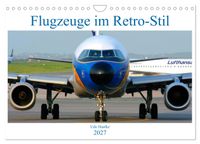 Flugzeuge im Retro-Stil (Wandkalender 2027 DIN A4 quer), CALVENDO Monatskalender