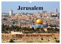 Jerusalem, Bilder die einen bewegen (Wandkalender 2027 DIN A3 quer), CALVENDO Monatskalender