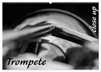 Trompete - Close up (Wandkalender 2027 DIN A2 quer), CALVENDO Monatskalender