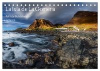 La Isla de La Gomera - Wilde Schönheit im Atlantik (Tischkalender 2027 DIN A5 quer), CALVENDO Monatskalender