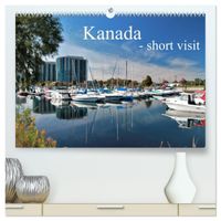 Kanada - short visit (hochwertiger Premium Wandkalender 2027 DIN A2 quer), Kunstdruck in Hochglanz