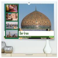Der Iran - Zauber des Orients (hochwertiger Premium Wandkalender 2027 DIN A2 quer), Kunstdruck in Hochglanz