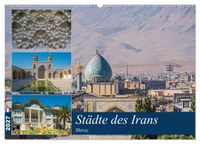 Städte des Irans - Shiraz (Wandkalender 2027 DIN A2 quer), CALVENDO Monatskalender