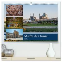 Städte des Irans - Isfahan (hochwertiger Premium Wandkalender 2027 DIN A2 quer), Kunstdruck in Hochglanz
