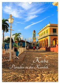 Kuba - Paradies in der Karibik (Wandkalender 2027 DIN A3 hoch), CALVENDO Monatskalender