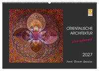 Orientalische Architektur - Verzaubernd (Wandkalender 2027 DIN A2 quer), CALVENDO Monatskalender