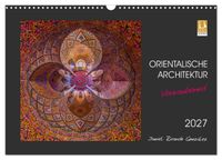 Orientalische Architektur - Verzaubernd (Wandkalender 2027 DIN A3 quer), CALVENDO Monatskalender