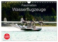 Faszination Wasserflugzeuge (Wandkalender 2027 DIN A4 quer), CALVENDO Monatskalender