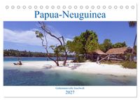Papua-Neuguinea Geheimnisvolle Inselwelt (Tischkalender 2027 DIN A5 quer), CALVENDO Monatskalender