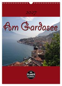 Am Gardasee (Wandkalender 2027 DIN A3 hoch), CALVENDO Monatskalender