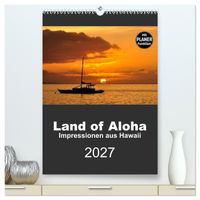 Hawaii - Land of Aloha (hochwertiger Premium Wandkalender 2027 DIN A2 hoch), Kunstdruck in Hochglanz