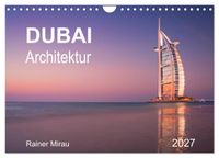 Dubai Architektur 2027 (Wandkalender 2027 DIN A4 quer), CALVENDO Monatskalender