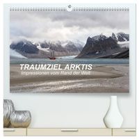 TRAUMZIEL ARKTIS, Impressionen vom Rand der Welt (hochwertiger Premium Wandkalender 2027 DIN A2 quer), Kunstdruck in Hochglanz