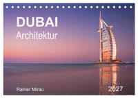 Dubai Architektur 2027 (Tischkalender 2027 DIN A5 quer), CALVENDO Monatskalender