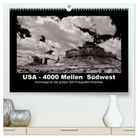 USA - 4000 Meilen Südwest Hommage an die großen SW-Fotografen Amerikas (hochwertiger Premium Wandkalender 2027 DIN A2 quer), Kunstdruck in Hochglanz
