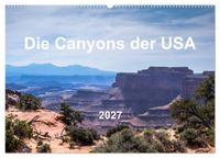 Die Canyons der USA (Wandkalender 2027 DIN A2 quer), CALVENDO Monatskalender