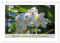Aloha Blütenzauber aus Hawaii (Wandkalender 2027 DIN A4 quer), CALVENDO Monatskalender